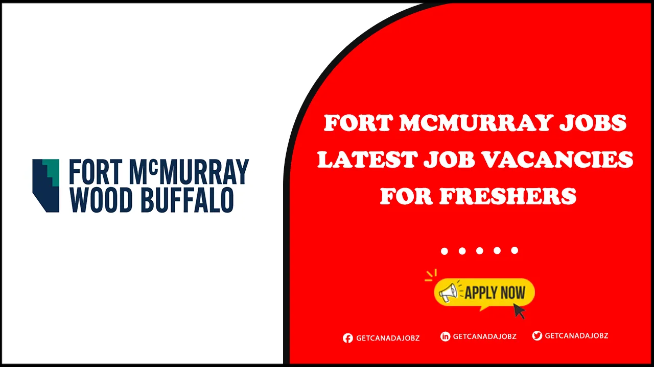 Fort McMurray Jobs Fort McMurray Jobs